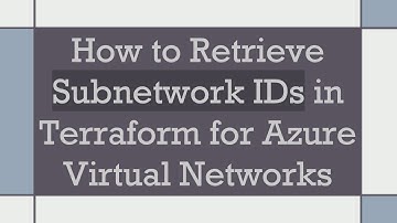 How to Retrieve Subnetwork IDs in Terraform for Azure Virtual Networks
