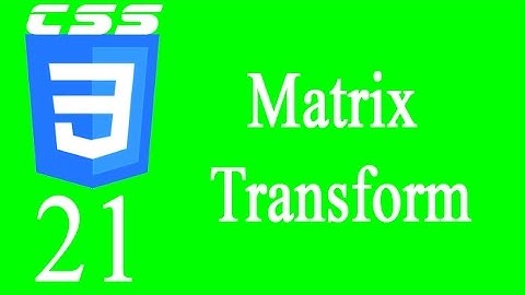 CSS3 #21: Matrix Transform