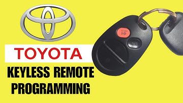 Toyota Keyless Remote Programming - Easy to Save Money
