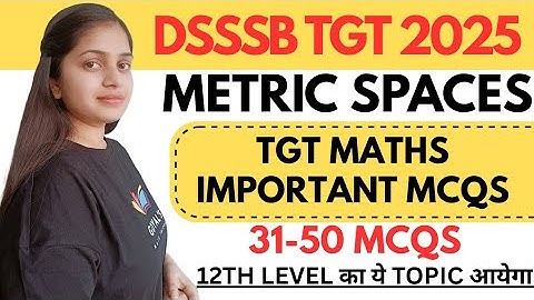 Dsssb tgt maths Metric space | dsssb tgt maths important questions| dsssb tgt maths @gmt0 