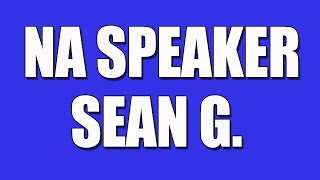 Powerful NA Speaker Sean G – "Experience, Strength, and Hope at 20 Years Clean"