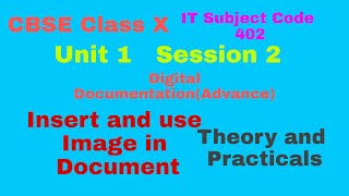 unit-1 Session2| Insert and use Image in Document| Digital Documentation (Advance) Class X IT 402