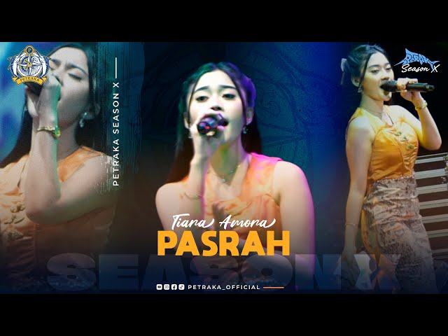 Pasrah - Tiara Amora New Pallapa (live Petraka 2024) | Season X class=