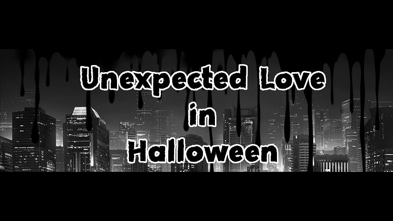 Halloweek Day 6 Unexpected Love In Halloween Edward YouTube Halloweek day 6 unexpected love in halloween edward youtube