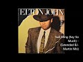 Elton John - Sad songs (say so much) - Extended BJ-Martin Mix