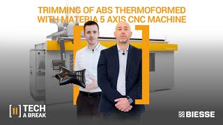 Biesse Tech a Break - Trimming of ABS Thermoformed with Materia 5 axis CNC machine