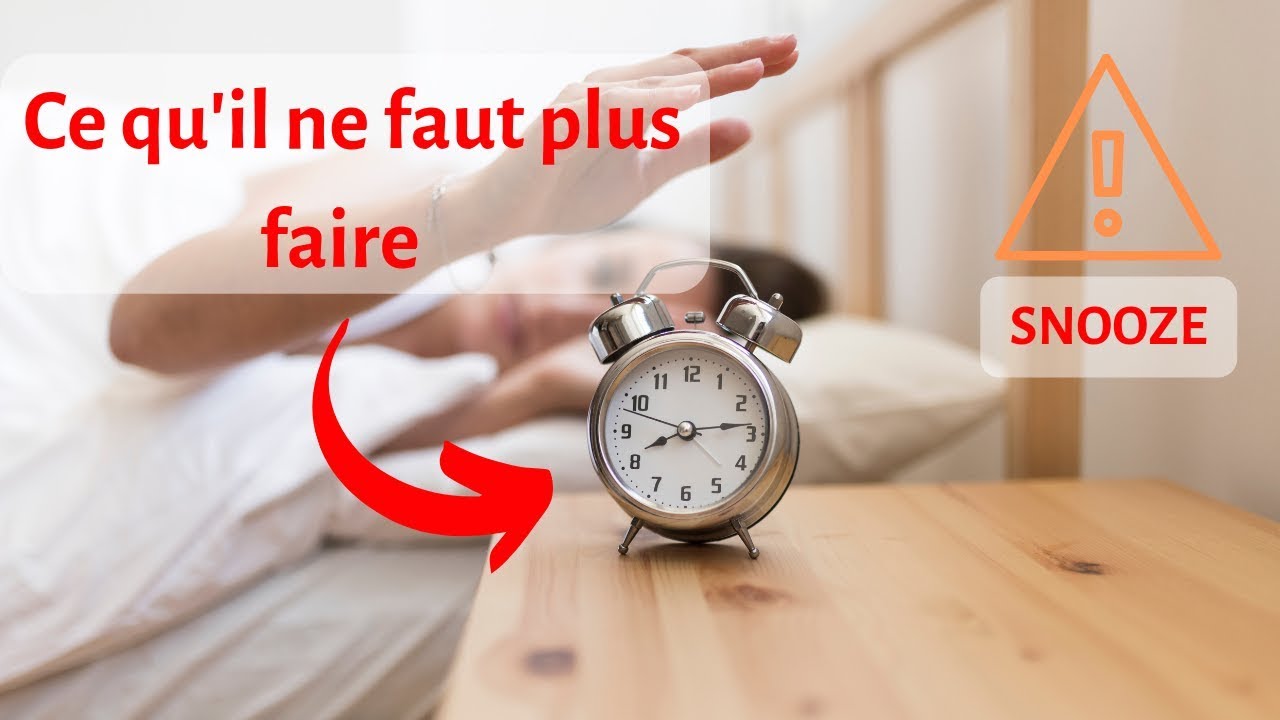 Pourquoi vous devez arrêter le "snooze" ! (3 raisons) YouTube