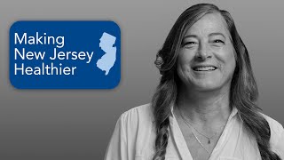 Making NJ Healthier :  Joan Monaco