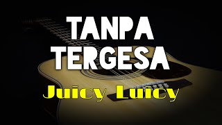 TANPA TERGESA - Juicy Luicy (Lirik) || Cover By Misellia Ikwan