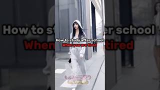 How to study after school when you are tired 😩😴 #studyadvice#motivation #subscribe