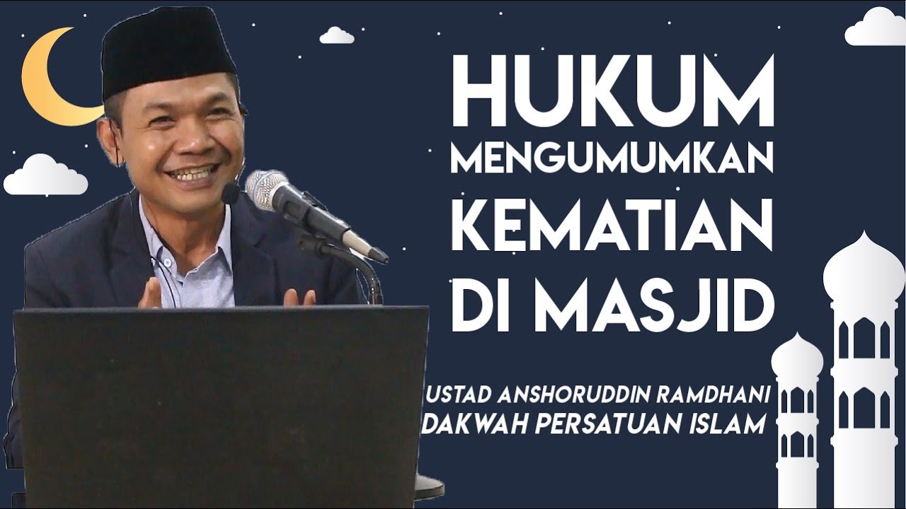 Hukum Mengumumkan Kematian Di Menara - Ustad Anshoruddin Ramdhani