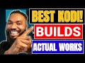 Best kodi builds that actually works 2024 list of kodi builds