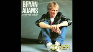Bryan Adams - Straight From The Heart { COVER} W/ A Country Twist