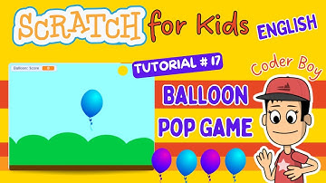Scratch Tutorial #17 | Fun and Easy Balloon Pop-Up Game for Kids (English) #scratchtutorial #kids