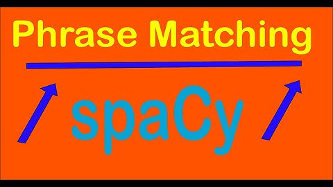 How to Use PhraseMatcher in SpaCy to find matched word in a Phrase