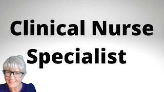 Two Clinical Nurse Specialists talk about their role & how to become a Clinical Nurse Specialist
