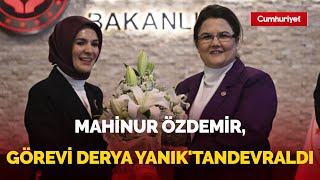 Aile Ve Sosyal Hizmetler Bakanlığında Derya Yanık Dönemi Sona Erdi