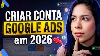 MUDOU! Como Criar Conta e Configurar o Google Ads 2026
