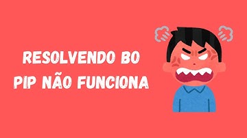 pip não reconhecido como comando interno