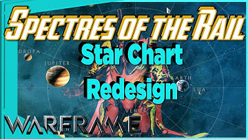 STAR CHART REDESIGN - Specters of the Rail [Warframe]