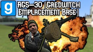 Gmod Addon Showcase - AGS-30 [Gredwitch Emplacement Base]