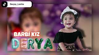Deejay Loshia / Derya - Barbi Kız 2026
