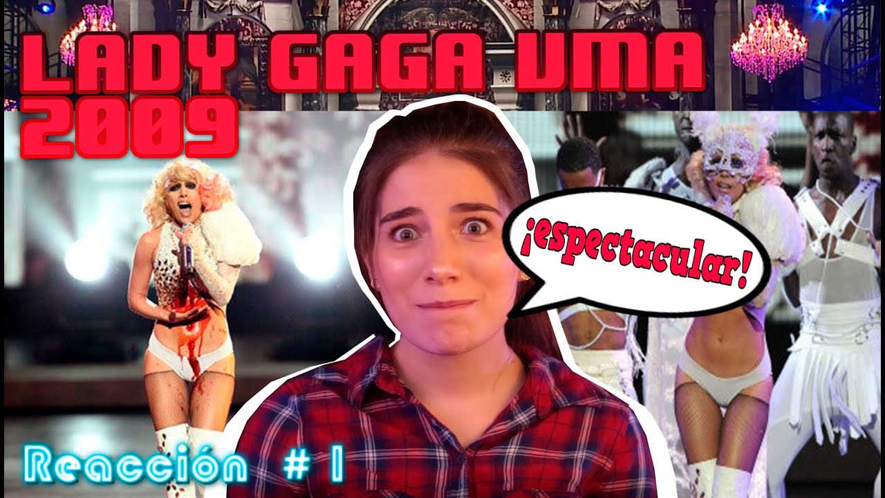 VIDEO REACCIÓN #1 - LADY GAGA VMAs 2009 | Ilenia Antonini