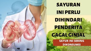 5 Sayuran yang Harus Dihindari Penderita Gagal Ginjal