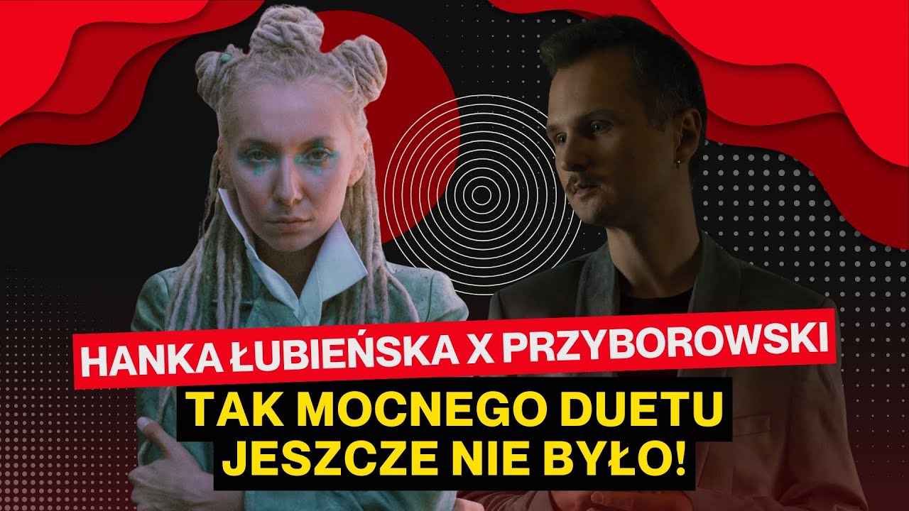 HANNA ŁUBIEŃSKA x PRZYBOROWSKI ZATRZĘSĄ POLSKĄ ALTERNATYWĄ! | EP-KA 