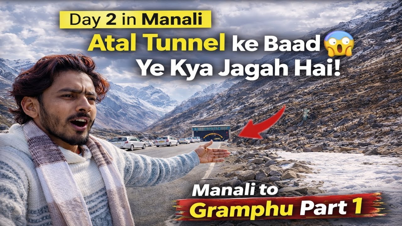 Atal Tunnel ke Baad 😱 | Manali to Gramphu Hidden Route | Day 2 Manali Trip (Part 1) 