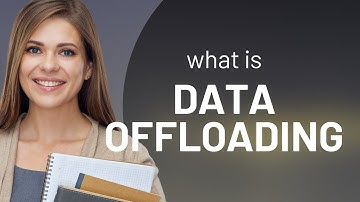 Understanding "Data Offloading" - A Simple Guide for English Learners