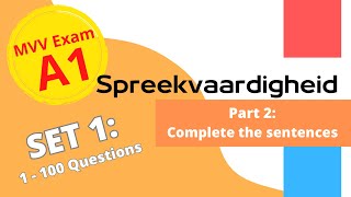 2024 Spreekvaardigheid A1  Onderdeel 2: Aanvulzinnen met antwoorden (Set 1)