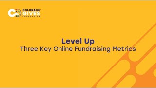 Level Up: Three Key Online Fundraising Metrics
