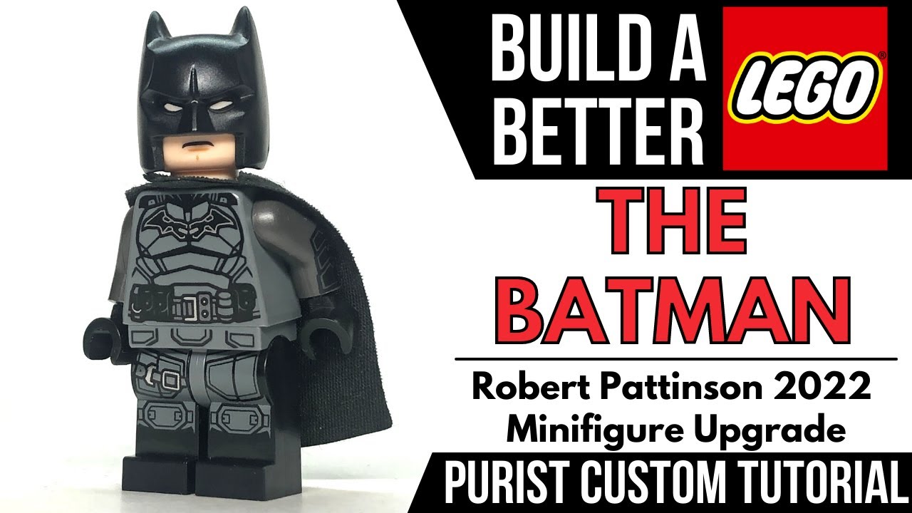 HOW TO UPGRADE THE BATMAN LEGO Minifig (Robert Pattinson 2022 Version) 