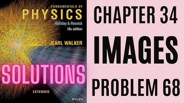 Halliday resnick chapter 34 problem 68 solution | Fundamentals of physics 10e solutions