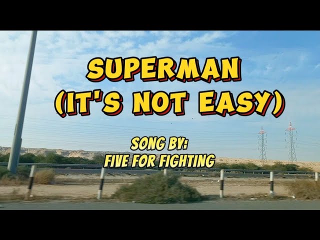 Five for Fighting - Superman (It's Not Easy) 