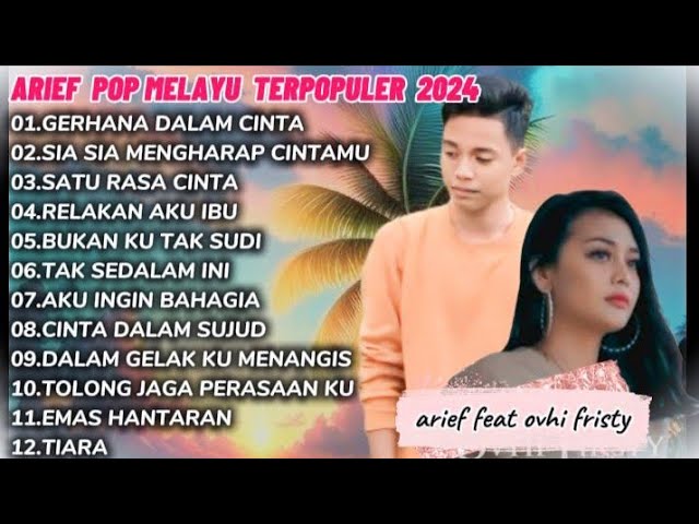 ARIEF FULL ALBUM TERPOPULER 2024 || GERHANA DALAM CINTA - SIA SIA MENGHARAP CINTAMU class=