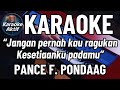 Jangan Pernah Kau Ragukan - Pance F Pondaag - Karaoke - Pop