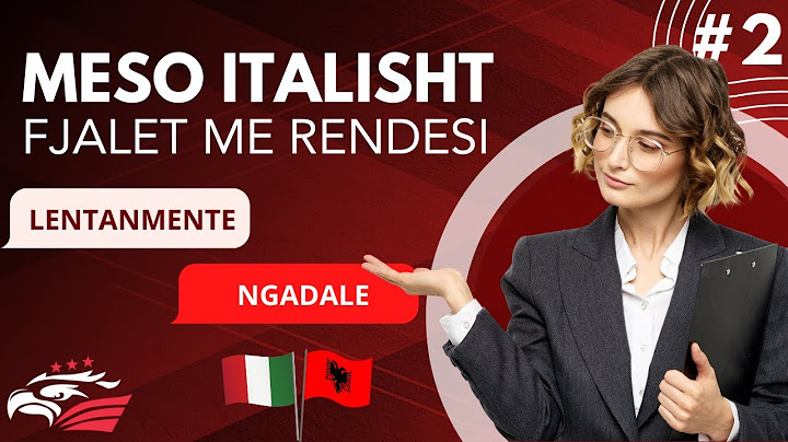 Meso Italisht - Flajet me te Rendesishme qe duhet ti dini | Mesimi #2 (Niveli A1 Fillestar)