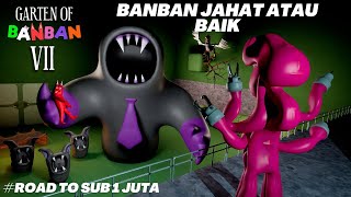 Banban Jahat atau Baik ?  - Garten of Banban VI #horrorgaming #gartenofbanban #toys