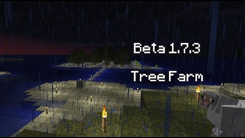 Minecraft Beta 1.7.3 building the tree farm