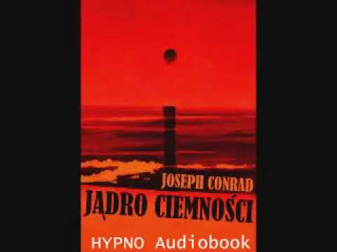 Jądro ciemności - Joseph Conrad | HYPNO Audiobook