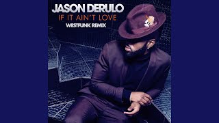 Смотреть клип If It Ain'T Love (Westfunk Remix)