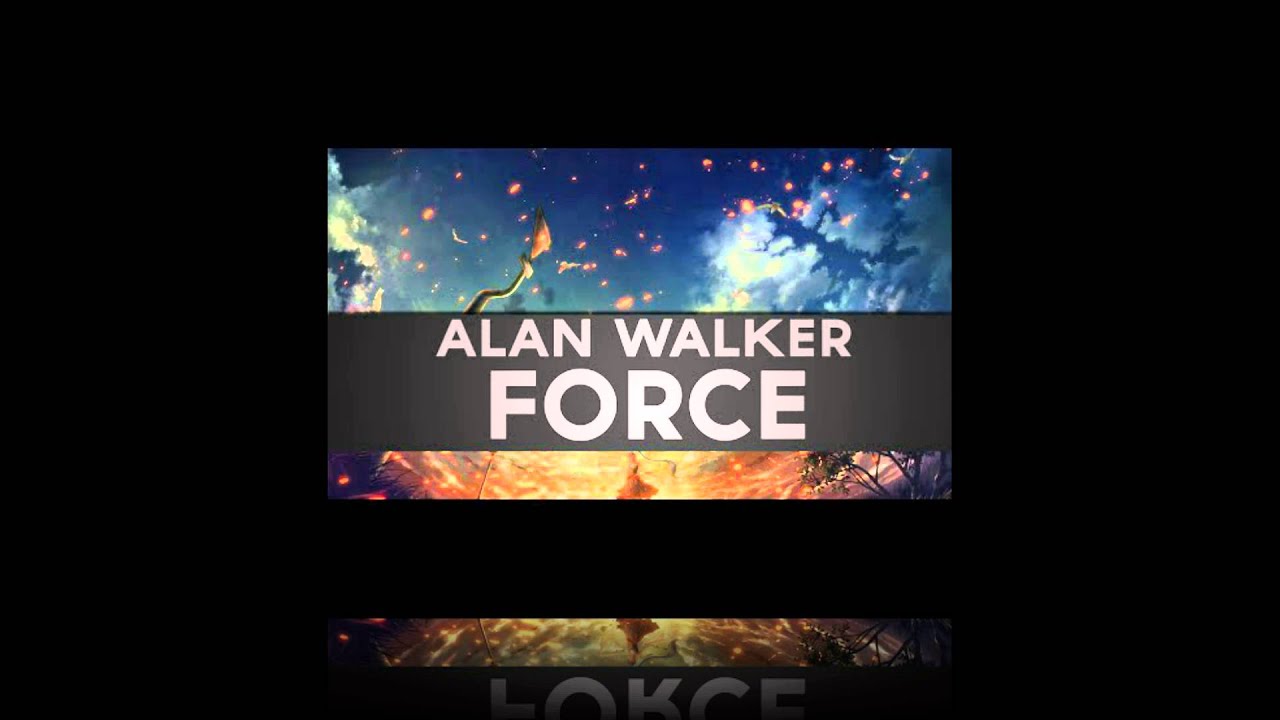Force - Alan Walker - YouTube