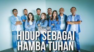 Saat Teduh Bersama GBC Worship - HIDUP SEBAGAI HAMBA TUHAN