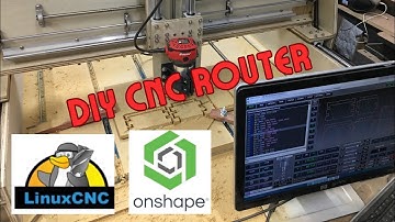 DIY CNC Router - with Linux CNC and Onshape