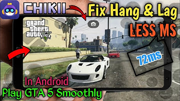 How To Fix Hang Or Lag On Chikii App |Play GTA 5 Smoothly| |Malayalam| [6K Tech]