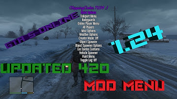 GTA 5 ONLINE - UPDATED 420 MOD MENU 1.24 + DOWNLOAD