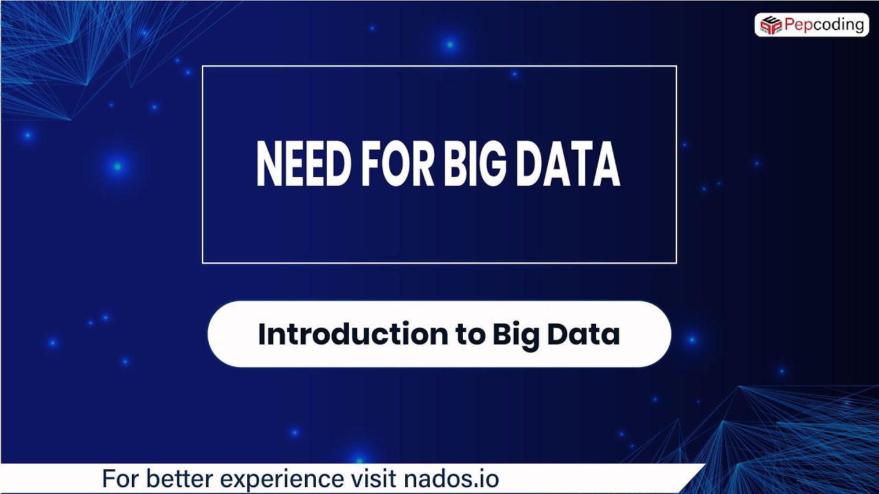 2. Need for Big Data | Nados - YouTube