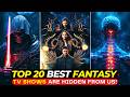 20 Off-Grid Fantasy Shows You Must Watch β¨